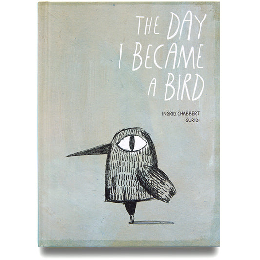 "The Day I Became A Bird" by Ingrid Chabbert